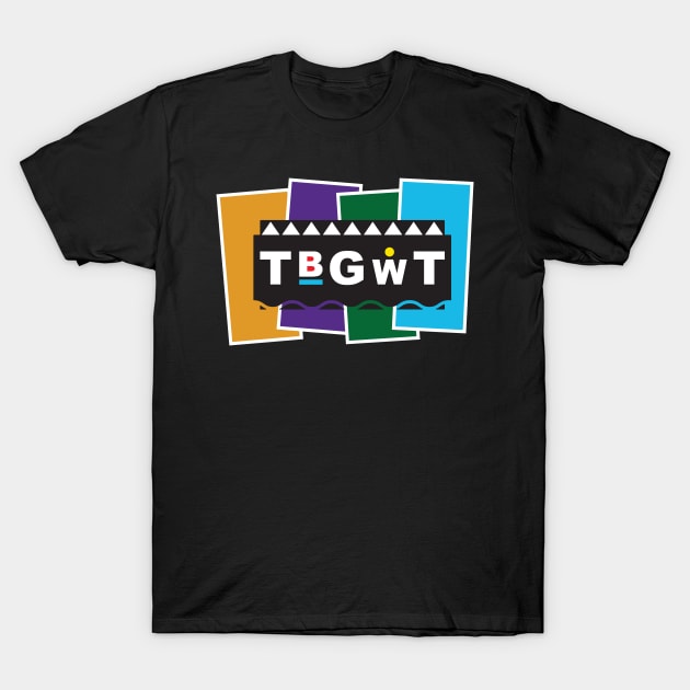 TBGWT Sitcom Logo T-Shirt by The Black Guy Who Tips Podcast